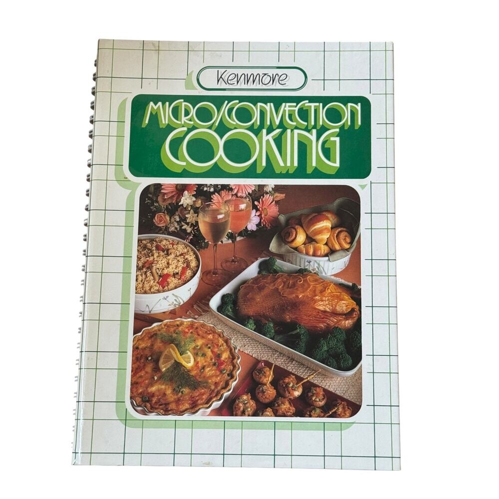 Kenmore Micro Convection Cooking Cookbook Sears 13047 1985 Spiral Bound Recipes‎